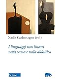 I Linguaggi Non Lineari Nella Scena E Nella Didattica - 2