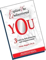 Explore the Undiscovered You: 3 Paths to Self-discovery & Empowerment 0963550039 Book Cover