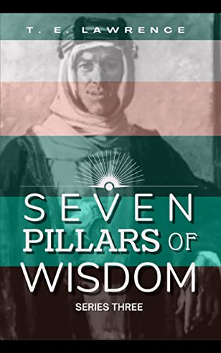 Seven Pillars of Wisdom (Series Three) (Seven Pillars of Wisdom (...
