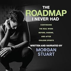 The Roadmap I Never Had Audiolibro Por Morgan Stuart arte de portada