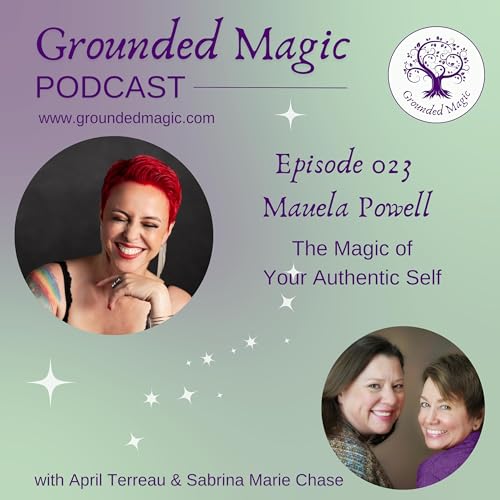 023 Manuela Powell The Magic of Your Authentic Self Podcast Por  arte de portada