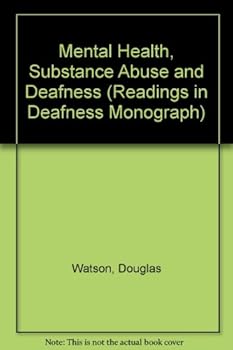 Paperback Mental Health, Substance Abuse and Deafness (READINGS IN DEAFNESS MONOGRAPH) Book