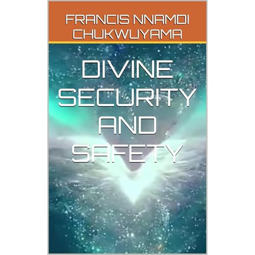 DIVINE SECURITY AND SAFETY Audiobook By FRANCIS NNAMDI CHUKWUYAMA cover art