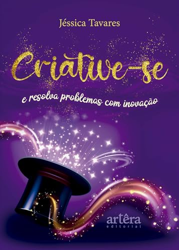 Criative-se: E resolva problemas com inovação