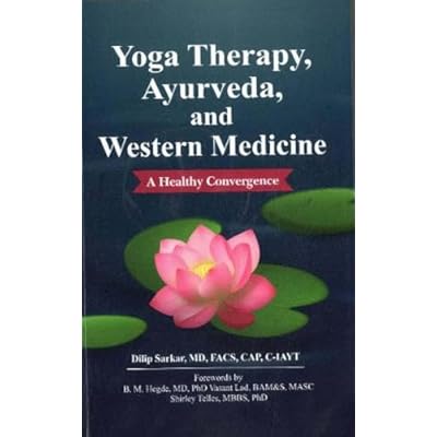 Yoga Therapy Ayurveda And Western Medicine