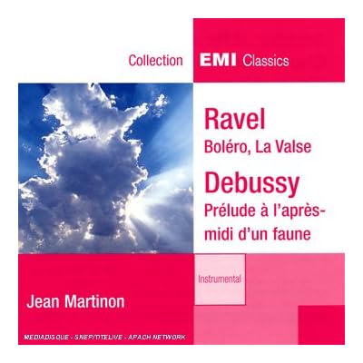 Ravel : Bol&eacute;ro - La Valse - Debussy : Pr&eacute;lude A L'Apr&egrave;s-Midi D'Un Faune