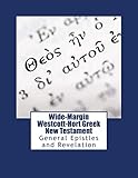 Wide-Margin Westcott-Hort Greek New Testament: General Epistles and Revelation