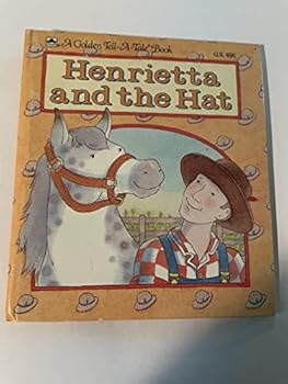Hardcover Henrietta and the hat (A Golden tell-a-tale book) Book