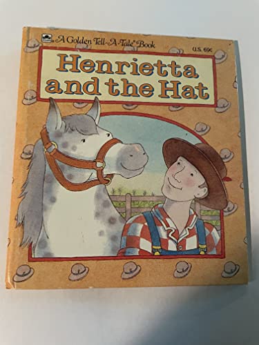 Henrietta and the hat (A Golden tell-a-tale book) 0307070069 Book Cover