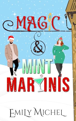 Magic and Mint Martinis: A Contemporary Fantasy Holiday RomCom