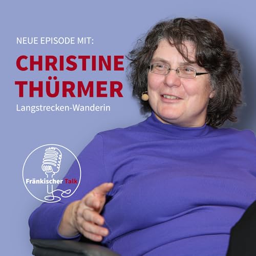 Christine Th&uuml;rmer, warum macht Weitwandern gl&uuml;cklich?