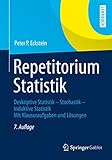 Repetitorium Statistik: Deskriptive Statistik-Stochastik-Induktive Statistik. Mit Klausuraufgaben und Lösungen