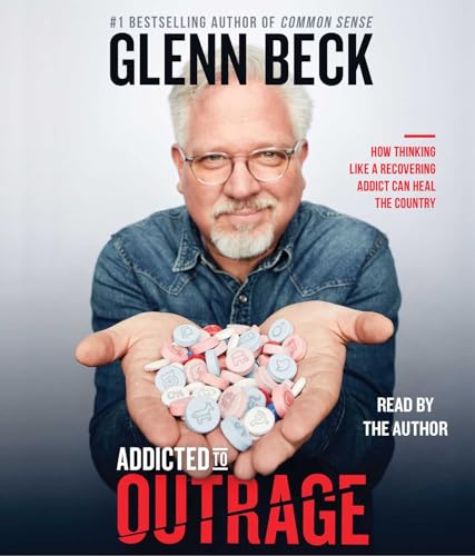 Addicted to Outrage: How Thinking Like a Recovering Addict Can Heal the Country