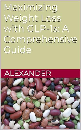 Maximizing Weight Loss with GLP-1s: A Comprehensive Guide