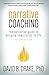 Narrative Coaching: The Definitive Guide to Bringing New Stories to Life