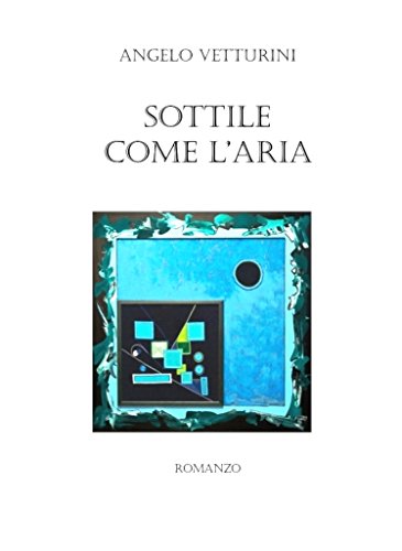 SOTTILE COME L'ARIA (Italian Edition)