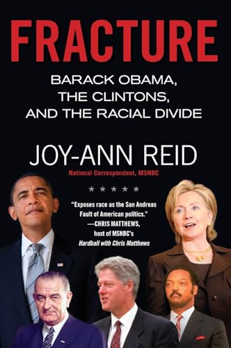 Fracture: Barack Obama, the Clintons, and the Racial Divide