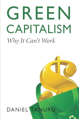 Green Capitalism: Why It Can’t Work