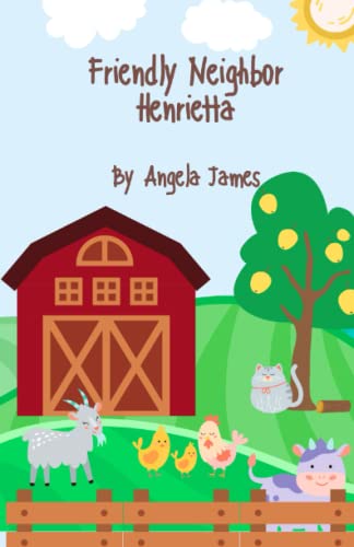 Friendly Neighbor Henrietta: Isn't Friendly Anymore