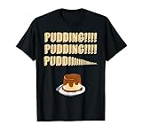 ICH LIEBE PUDDING TSHIRT I Süßigkeiten & Schokolade Verrückt T-Shirt