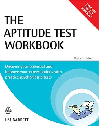 Aptitude Test Workbook: Discover Your Potential and Improve Your Career Options with Practice Psychometric Tests Revised Edition Aptitude Test Workbook: Discover Your Potential and Improve Your Career Options with Practice Psychometric Tests Revised Edition book cover