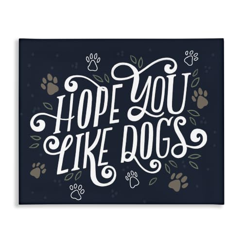 Stupell Industries 'Hope You Like Dogs Animal Paw'| Canvas Art