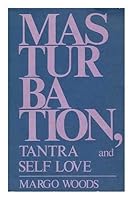 Masturbation Tantra and Self Love 0917320158 Book Cover
