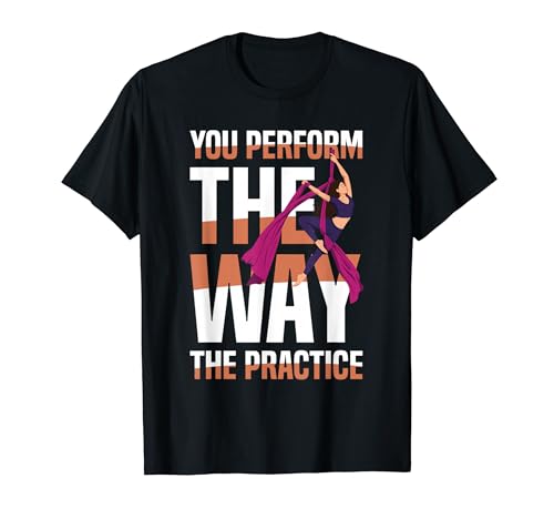 You Perform The Way The Practice �G�A���A���V���N T�V���c