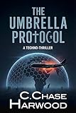 The Umbrella Protocol: A Techno-Thriller