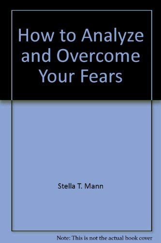 How to Analyze and Overcome Your Fears 0875161758 Book Cover