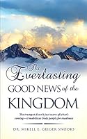 The Everlasting Gospel of the Kingdom 1498444636 Book Cover
