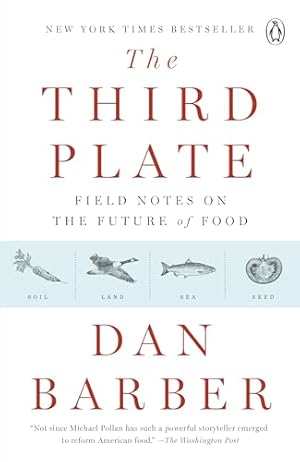 The Third Plate: Field Notes on the Future of Food