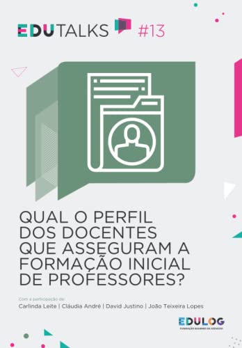 Qual o perfil dos docentes que asseguram a Formação Inicial de Professores?