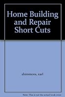 Home Building and Repair Short Cuts B000FMP3D2 Book Cover
