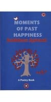 Moments of Past Happiness 0976776014 Book Cover