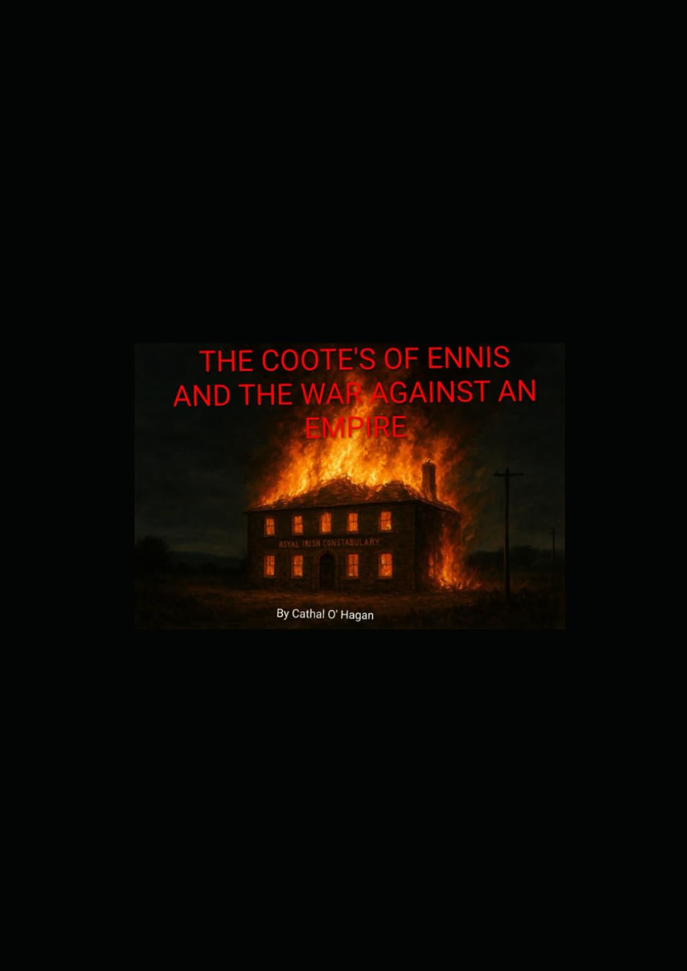 The Coote's of Ennis and the war against an Empire