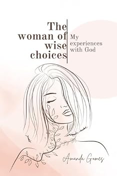 The Woman of Wise Choices