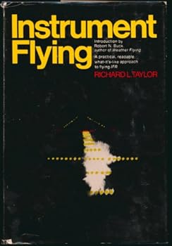 Instrument Flying. Introd. by Robert N. Buck