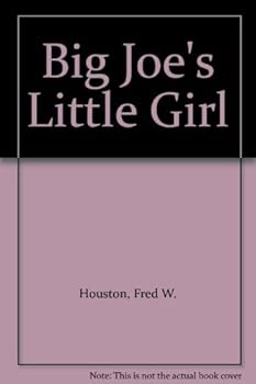 Big Joe's Little Girl