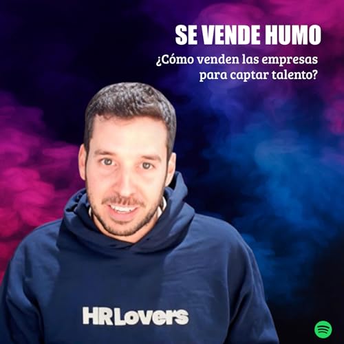 E45. C&oacute;mo venden las empresas para captar talento | Jaime Puig (Experto en Inbound Recruiting)