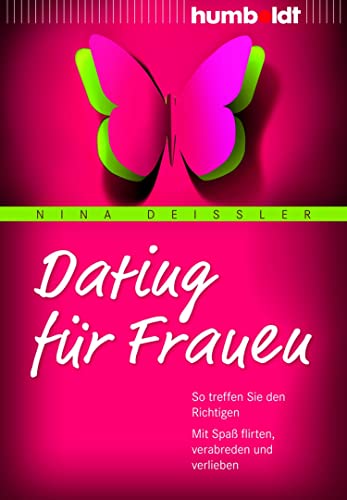 Dating für Frauen: So treffen Sie den Richtigen