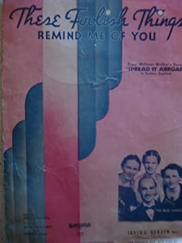 These Foolish Things Remind Me of You Frin William Walker's Revue SPREAD it ABROAD, in London, England