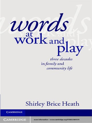 Words at Work and Play: Three Decades in Family and Community Life