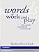 Words at Work and Play