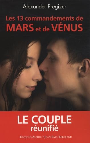 Les 13 commandements de Mars et de Vénus Preziger, Alexander