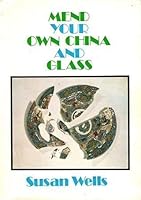 Mend Your Own China and Glass 0713518758 Book Cover