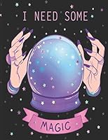 I Need Some Magic: Pastel Goth Fortune Teller Sketchbook: 110 Pages of 8.5" x 11" Blank Paper for Drawing, Sketching and Doodling 1730888984 Book Cover