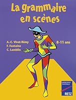 La grammaire en scènes 2725616204 Book Cover