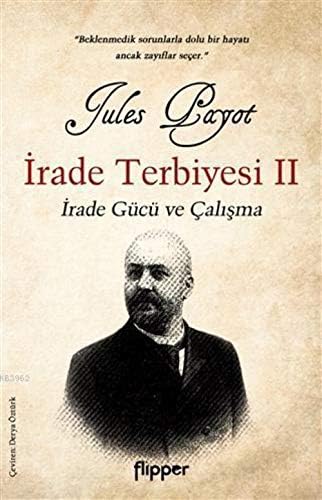 İrade Terbiyesi 2: İrade Gücü ve Çalışma