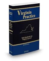 Trial Handbook for Virginia Lawyers, 2014 ed. (Vol. 1, Virginia Practice Series™) 0314626344 Book Cover